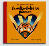 "Es kwenstém̓ re kwalt te p̓úsmen / With Our Orange Hearts" by Phyllis Webstad