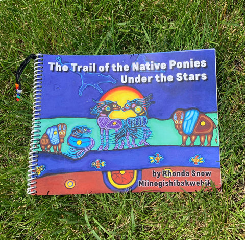 "The Trail of the Native Ponies Under the Stars" picture book by; Rhonda Snow